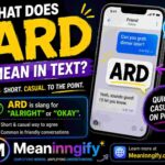 What Does ARD Mean in Text A Complete Guide to Its Usage and Contexts